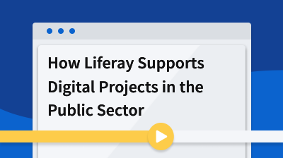 How Liferay Supports Digital Projects in the Public Sector card thumbnail image