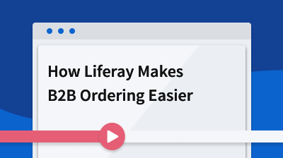 How Liferay Makes B2B Ordering in Manufacturing Easier card thumbnail image